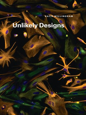 cover image of Unlikely Designs